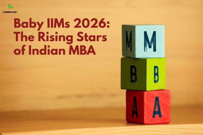 this image contains a Career Plan B banner with the text “Baby IIMs 2026: The Rising Stars of Indian MBA,” and three stacked colorful blocks spelling “MBA” on a warm wooden background.