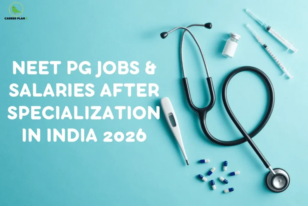 this image contains a Career Plan B banner with the text “NEET PG JOBS & SALARIES AFTER SPECIALIZATION IN INDIA 2026,” showing a stethoscope, thermometer, syringe, medicine vial, and capsules on a teal background.