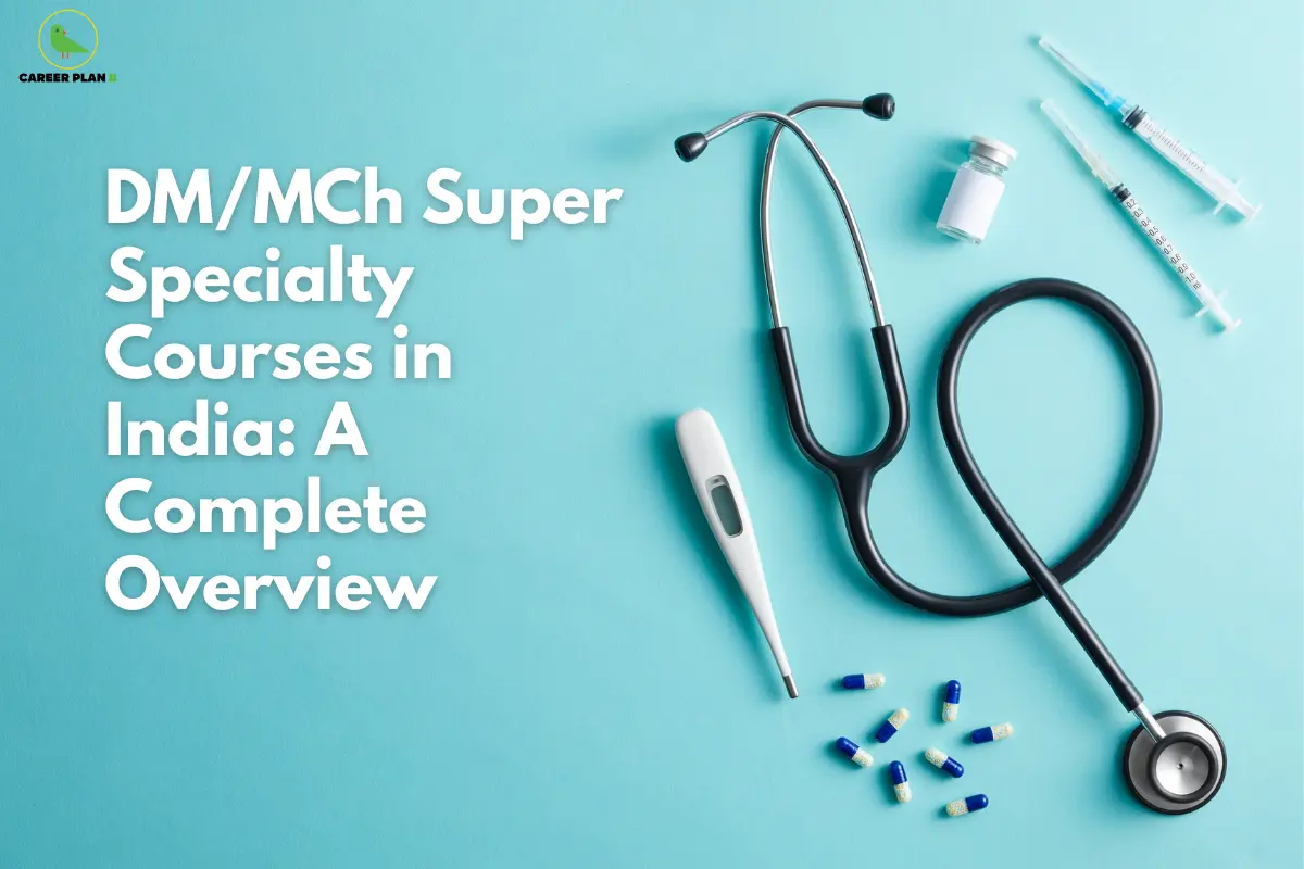 DM MCh Courses in India: Complete Guide - Career Plan B