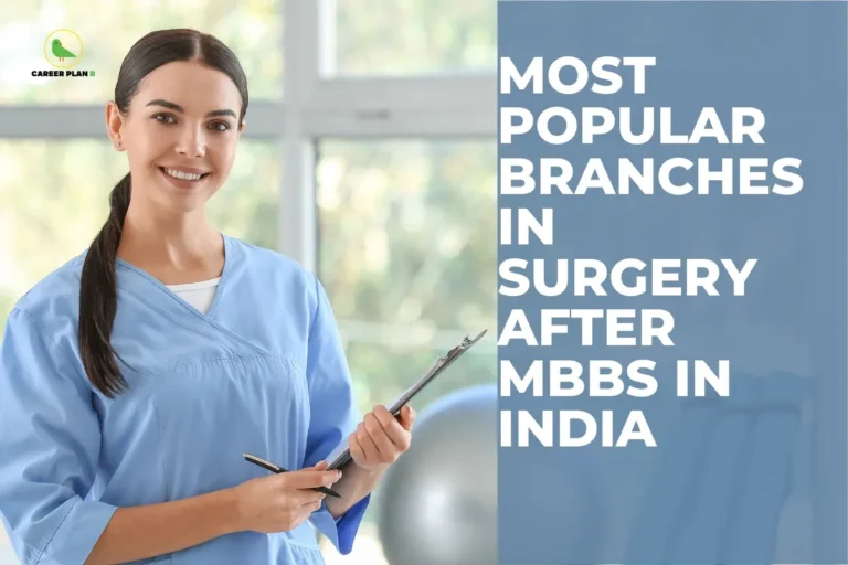 This image is a Career Plan B banner featuring a medical professional in scrubs holding a clipboard. The text on the image reads: “Most Popular Branches in Surgery After MBBS in India.” It visually represents surgical career options for MBBS graduates, likely for an informational or guidance article.