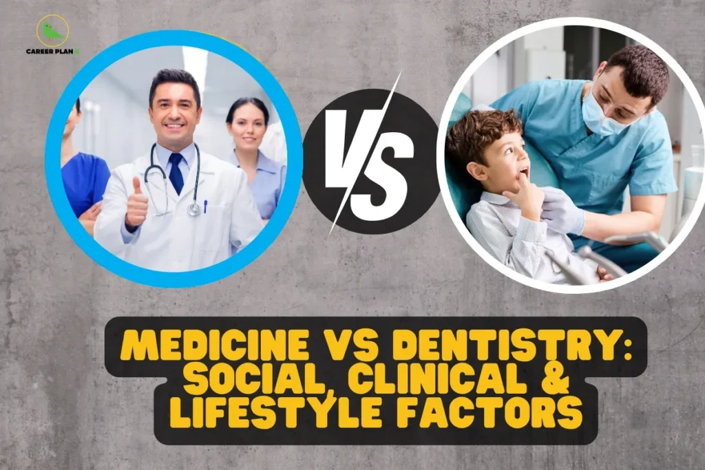 This image is a Career Plan B comparison visual highlighting the debate between Medicine (MBBS) and Dentistry (BDS) from a social, clinical, and lifestyle perspective. On the left, a group of medical doctors in white coats is shown, with the lead doctor giving a thumbs-up—symbolizing general medicine, broader clinical exposure, and traditional physician roles. On the right, a dentist treating a young child represents dentistry, emphasizing focused clinical practice, patient interaction, and procedural care. A bold “VS” symbol in the center reinforces the head-to-head comparison. At the bottom, the title “Medicine vs Dentistry: Social, Clinical & Lifestyle Factors” clearly states the intent of the graphic. Overall, the image is designed to help NEET aspirants compare MBBS and BDS beyond salary—focusing on work-life balance, patient relationships, clinical intensity, social standing, and day-to-day professional lifestyle in India.