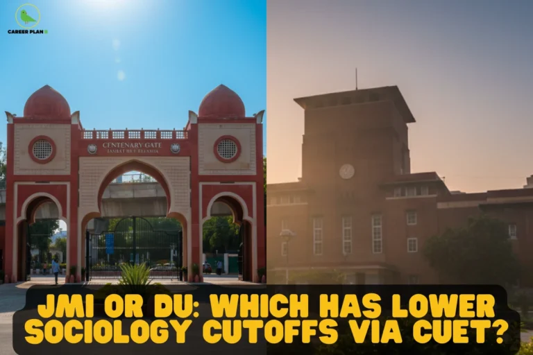 this image contains a split comparison graphic showing a university gate labeled “CENTENARY GATE Jamia Millia Islamia” on the left and a red-brick campus building with a clock tower on the right, with bold yellow text “JMI OR DU: WHICH HAS LOWER SOCIOLOGY CUTOFFS VIA CUET?” and the Career Plan B green bird logo in the top left, representing college cutoff comparison and admission guidance