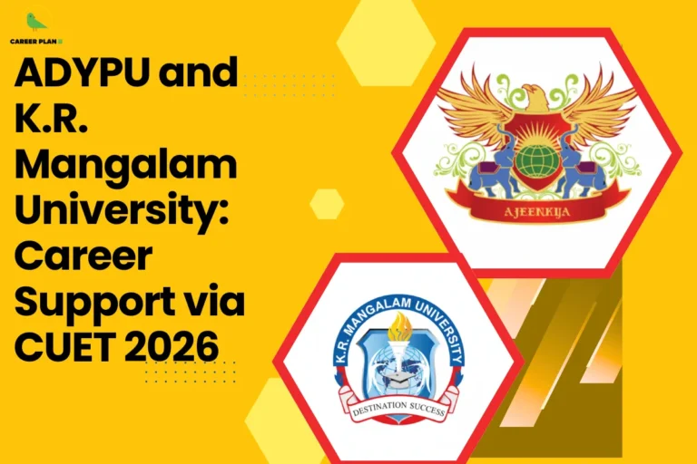 This image contains a Career Plan B educational infographic set against a bright yellow background with geometric hexagon accents, featuring the bold black headline “ADYPU and K.R. Mangalam University: Career Support via CUET 2026,” along with the Career Plan B logo in the top-left corner displaying a green bird icon symbolizing structured academic mentorship and informed career decision-making, and prominently placed hexagon-framed official logos of Ajeenkya DY Patil University (ADYPU) and K.R. Mangalam University, visually emphasizing CUET 2026 admission pathways, career support systems, placement assistance, skill development initiatives, private university opportunities, and strategic guidance for students exploring professional growth and academic advancement through CUET-based admissions.