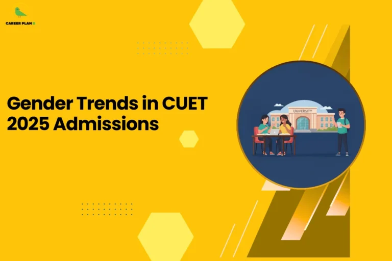 this image contains a yellow educational graphic with the text “Gender Trends in CUET 2025 Admissions” and a circular illustration of students using a laptop in front of a university building, with geometric shapes and the Career Plan B green bird logo in the top left, representing admission statistics and gender analysis