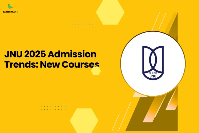 This image contains a Career Plan B educational infographic set against a bright yellow background with geometric hexagon accents, featuring the bold black headline “JNU 2025 Admission Trends: New Courses,” along with the Career Plan B logo in the top-left corner displaying a green bird icon symbolizing structured academic guidance and informed career planning, and a circular frame showcasing the official JNU emblem, visually highlighting Jawaharlal Nehru University admission trends for 2025, newly introduced courses, evolving academic offerings, CUET-based admission insights, and strategic guidance for students analyzing program expansions and competitive entry patterns at JNU.