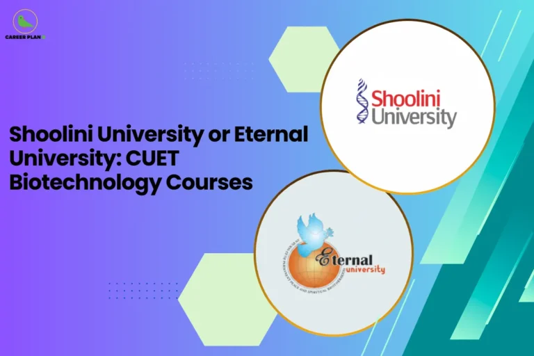 This banner maintains the consistent Career Plan B visual identity with a smooth purple-to-teal gradient background, subtle hexagonal accents, and a structured academic layout. The headline reads, “Shoolini University or Eternal University: CUET Biotechnology Courses,” clearly presenting the content as a focused comparison guide for biotechnology aspirants applying through CUET. On the right side, two circular logo visuals highlight the institutions being compared. The upper circle features the Shoolini University logo, recognizable by its DNA helix symbol, reflecting its strong focus on biotechnology and research-driven programs. Below it, the Eternal University logo appears with a globe and dove emblem, symbolizing global outlook and holistic education. The dual-logo placement visually reinforces the side-by-side comparison format of the article. At the top-left corner, the Career Plan B logo with its green bird icon ensures brand consistency, representing strategic academic guidance, informed decision-making, and structured career planning for CUET applicants exploring biotechnology courses.