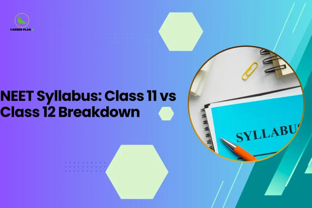 This banner features a modern gradient background transitioning from purple on the left to teal on the right, consistent with the Career Plan B visual identity. The layout includes geometric hexagonal accents, subtle dotted detailing, and diagonal graphic streaks that add depth and structure. The headline is prominently left-aligned in bold typography, balanced by a circular visual frame on the right. The headline reads, “NEET Syllabus: Class 11 vs Class 12 Breakdown,” clearly positioning the content as an analytical guide for NEET aspirants. The topic focuses on comparing the syllabus distribution between Class 11 and Class 12, helping students understand weightage, subject coverage, and strategic preparation priorities for the examination. On the right side, a circular frame displays a notebook labeled “SYLLABUS” along with a pen and stationery items, symbolizing structured study planning, academic organization, and focused exam preparation. This visual reinforces the breakdown and comparative analysis theme presented in the headline. At the top-left corner, the Career Plan B logo with its green bird icon maintains brand consistency and reflects structured career planning and informed academic decision-making. The overall design communicates clarity, organization, and strategic guidance for NEET preparation.