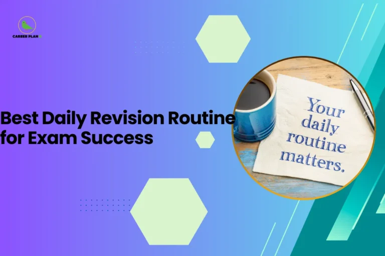 This banner features a modern gradient background transitioning from purple on the left to teal on the right, consistent with the Career Plan B visual identity. The layout incorporates geometric hexagonal accents, subtle dotted patterns, and diagonal graphic streaks that add structure and visual depth. The headline is bold and left-aligned, balanced by a circular visual frame on the right. The headline reads, “Best Daily Revision Routine for Exam Success,” clearly positioning the content as a practical and performance-oriented guide for students preparing for competitive and academic examinations. The topic focuses on building an effective daily revision strategy to enhance retention, consistency, and overall exam performance. On the right side, a circular frame displays a notepad with the text “Your daily routine matters,” placed alongside a cup of coffee and a pen on a wooden surface. This visual symbolizes discipline, consistency, structured habits, and focused daily planning—key elements of successful exam preparation. The imagery reinforces the importance of routine in achieving academic goals. At the top-left corner, the Career Plan B logo with its green bird icon maintains brand consistency and reflects structured academic planning and informed decision-making. The overall design communicates motivation, clarity, and strategic guidance for exam success through consistent revision habits.