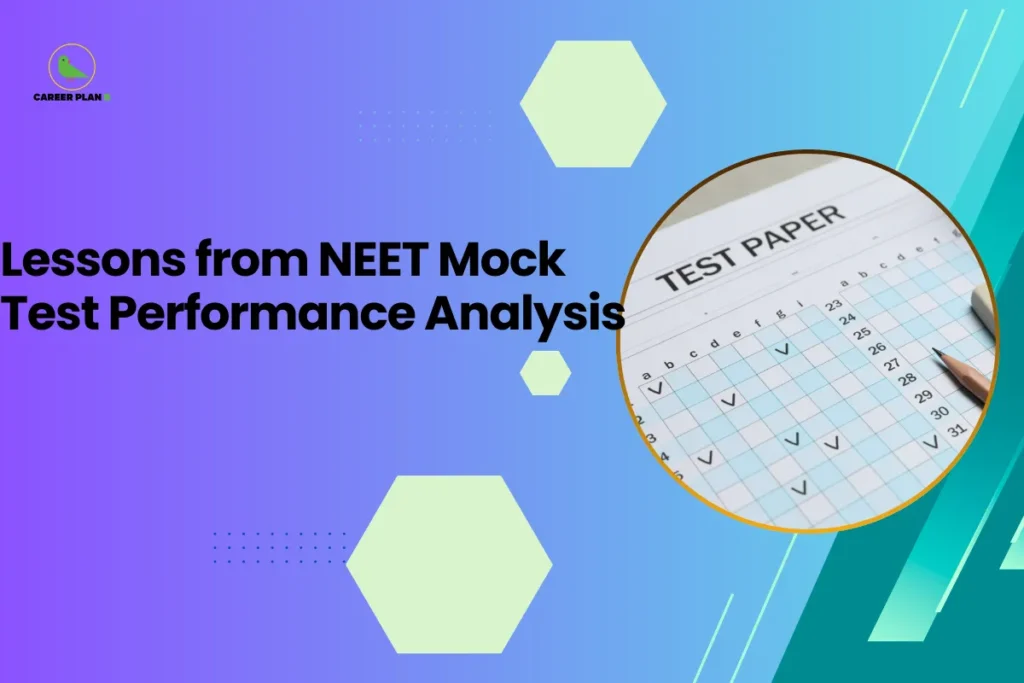 This banner features a modern gradient background transitioning from purple on the left to teal on the right, consistent with the Career Plan B visual identity. The layout incorporates geometric hexagonal accents, subtle dotted elements, and diagonal graphic streaks that create a structured and contemporary academic design. The headline is bold and left-aligned, balanced by a circular visual frame on the right. The headline reads, “Lessons from NEET Mock Test Performance Analysis,” clearly positioning the content as an analytical and strategy-focused guide for NEET aspirants. The topic emphasizes extracting meaningful insights from mock test results to identify strengths, correct weaknesses, and refine preparation strategies. On the right side, a circular frame displays a test paper answer sheet with check marks and a pencil marking responses. This visual symbolizes performance evaluation, accuracy assessment, and data-driven improvement, reinforcing the theme of systematic mock test analysis and continuous progress. At the top-left corner, the Career Plan B logo with its green bird icon ensures brand consistency and reflects structured academic planning and informed decision-making. The overall design communicates clarity, assessment-driven learning, and strategic refinement for NEET exam preparation.
