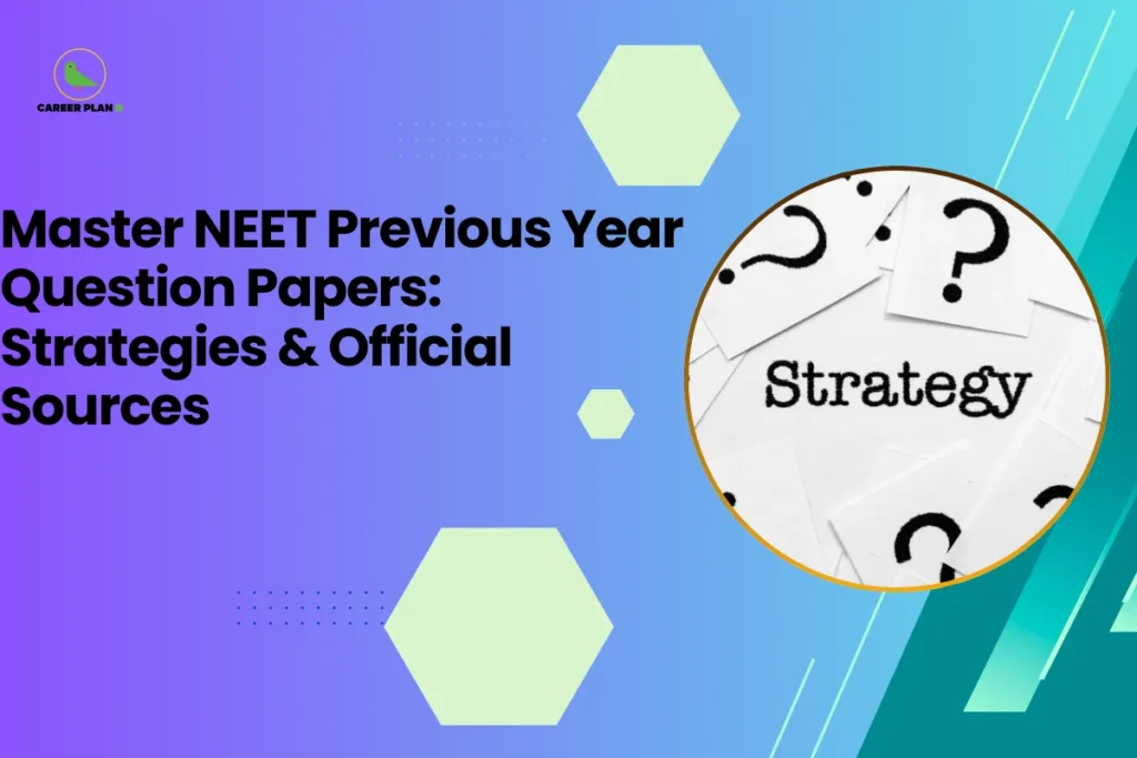 This banner features a modern gradient background transitioning from purple on the left to teal on the right, consistent with the Career Plan B visual identity. The layout incorporates geometric hexagonal accents, subtle dotted elements, and diagonal graphic streaks that create a structured and contemporary academic presentation. The headline is bold and left-aligned, balanced by a circular visual frame on the right. The headline reads, “Master NEET Previous Year Question Papers: Strategies & Official Sources,” clearly positioning the content as a preparation-focused and resource-driven guide for NEET aspirants. The topic emphasizes strategic use of previous year question papers along with authentic official sources to strengthen exam readiness and performance. On the right side, a circular frame displays question marks surrounding the word “Strategy,” symbolizing problem-solving, analytical thinking, and planned preparation. This visual reinforces the idea of structured approach, critical evaluation, and systematic practice using past papers to improve accuracy and confidence. At the top-left corner, the Career Plan B logo with its green bird icon ensures brand consistency and reflects structured academic planning and informed exam preparation. The overall design communicates clarity, strategic focus, and performance-oriented guidance for mastering NEET preparation.