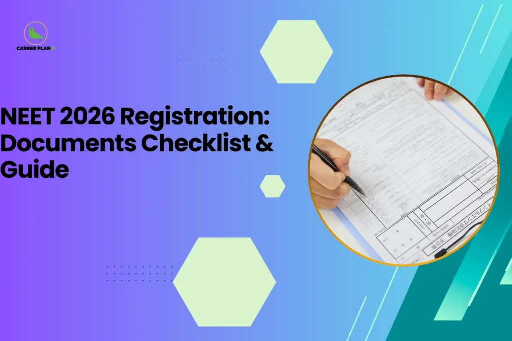 this image contains a blue-to-green gradient educational graphic with text “NEET 2026 Registration: Documents Checklist & Guide,” Career Plan logo top left, and a circular photo of a person filling out a form with a pen representing exam registration guidance