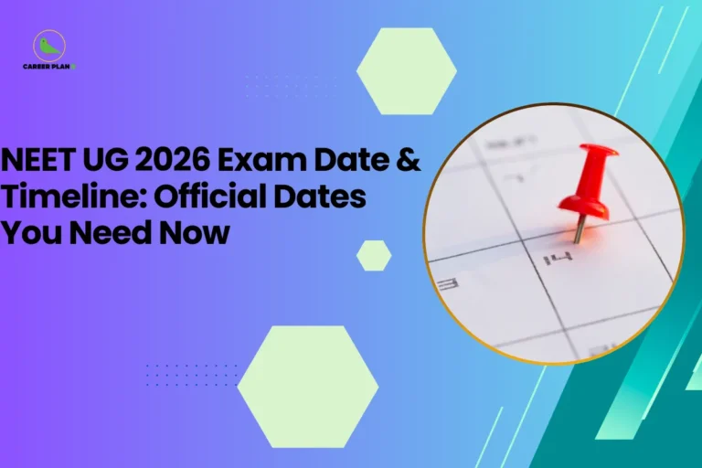 this image contains a blue-to-green gradient educational graphic with text “NEET UG 2026 Exam Date & Timeline: Official Dates You Need Now,” Career Plan logo top left, and a circular photo of a calendar with a red pushpin marking a date representing exam schedule guidance