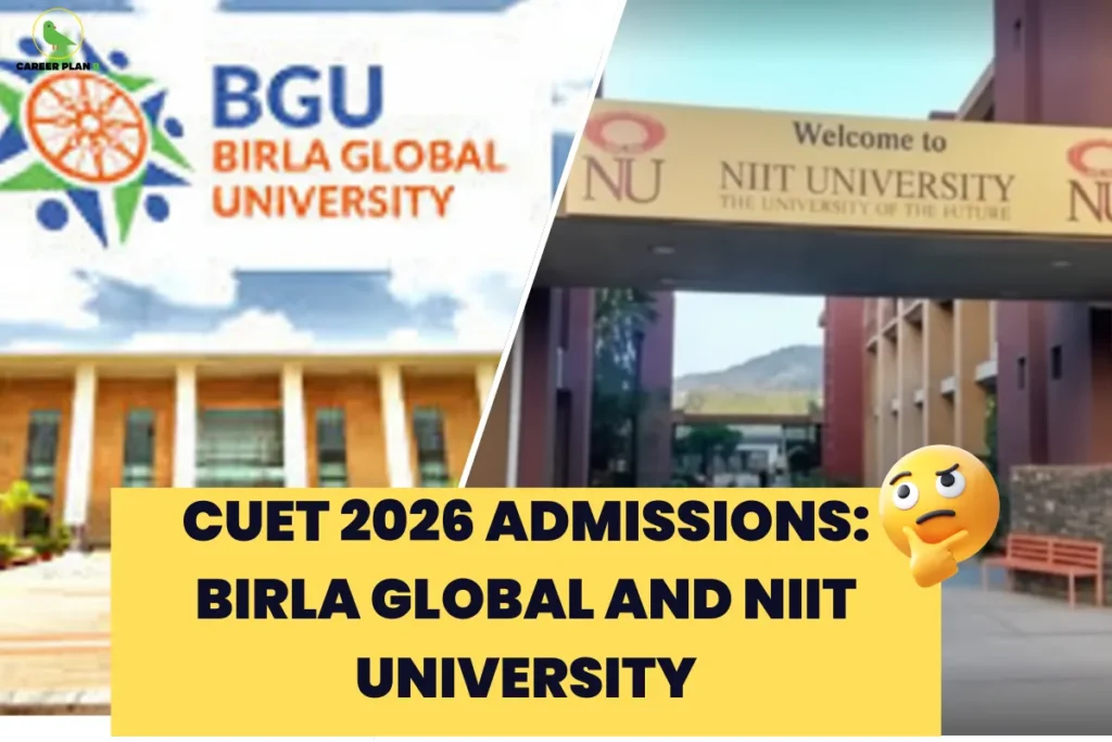 This image contains a Career Plan B educational infographic featuring a split-campus background design showcasing Birla Global University (BGU) on the left and NIIT University on the right, with the Career Plan B logo positioned in the top-left corner displaying a green bird icon symbolizing guided academic planning and career clarity, and a bold yellow banner across the bottom reading “CUET 2026 Admissions: Birla Global and NIIT University,” accompanied by a thinking emoji to suggest comparison and evaluation, visually highlighting CUET 2026 admission pathways, private university options, undergraduate program opportunities, institutional comparison, and strategic guidance for students exploring Birla Global University and NIIT University through CUET-based admissions.