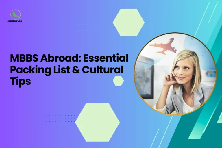 This banner features a modern gradient background transitioning from purple on the left to teal on the right, consistent with the Career Plan B visual identity. The layout incorporates geometric hexagonal accents, subtle dotted patterns, and diagonal graphic streaks that create a structured and contemporary academic design. The headline is bold and left-aligned, balanced by a circular visual frame on the right. The headline reads, “MBBS Abroad: Essential Packing List & Cultural Tips,” clearly positioning the content as a practical preparation guide for students planning to pursue medical education abroad. The topic focuses on essential items students should pack before leaving for international medical studies, along with cultural insights to help them adapt smoothly to a new country and academic environment. On the right side, a circular frame displays a student looking upward thoughtfully with a silhouette of an airplane above, symbolizing international travel, new opportunities, and the journey of studying medicine overseas. This visual reinforces the theme of preparing for life and education in a foreign country. At the top-left corner, the Career Plan B logo with its green bird icon ensures brand consistency and reflects structured career planning and informed academic decision-making. The overall design communicates readiness, exploration, and strategic preparation for students embarking on MBBS studies abroad.