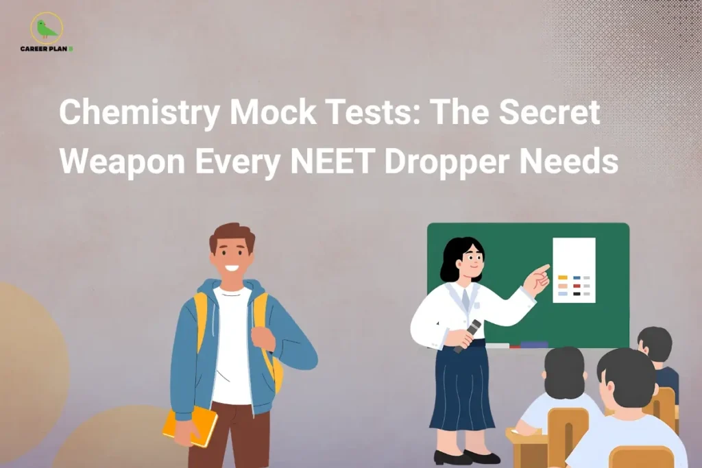 Banner titled “Chemistry Mock Tests: The Secret Weapon Every NEET Dropper Needs” featuring an illustration of a student holding books and a classroom scene with a teacher explaining concepts on a board, representing the importance of mock tests in NEET chemistry preparation.
