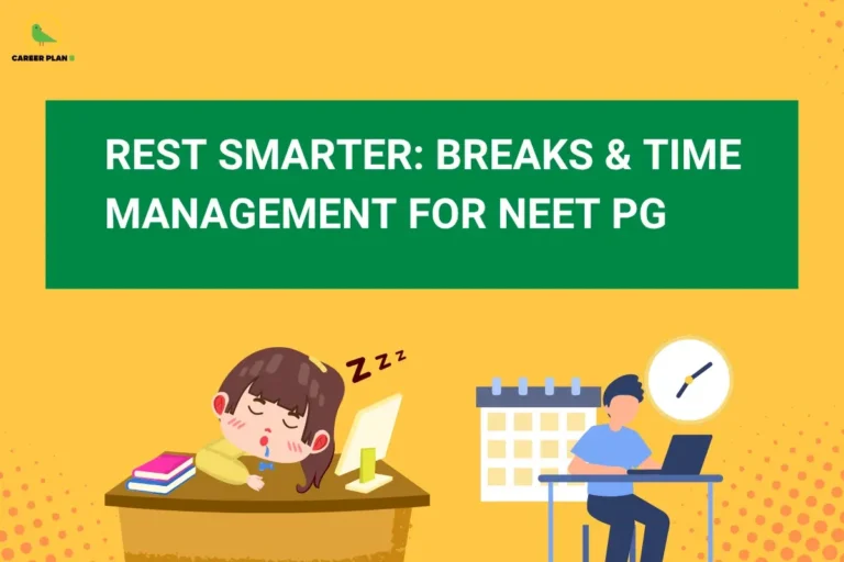 Banner titled “Rest Smarter: Breaks & Time Management for NEET PG” showing a student sleeping at a desk with books and another student studying with a laptop beside a clock and calendar, highlighting the importance of breaks and effective time management during NEET PG preparation.