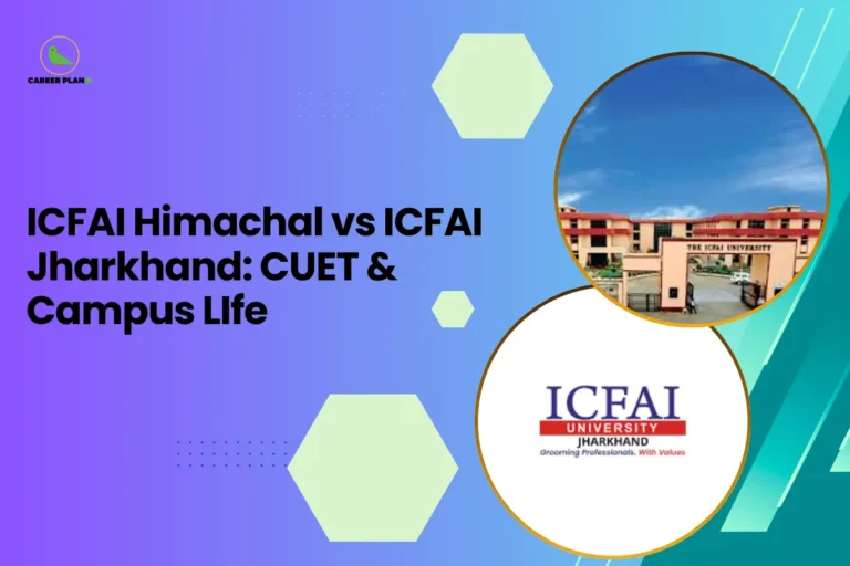 This banner uses the Career Plan B comparison-style design, featuring a blue–purple gradient background with hexagonal shapes and dotted accents that create a modern academic visual. The Career Plan B logo appears in the top-left corner, maintaining consistent branding across educational guidance graphics. The headline reads “ICFAI Himachal vs ICFAI Jharkhand: CUET & Campus Life.” The topic focuses on comparing admission opportunities and campus experience at two institutions that accept scores from the Common University Entrance Test (CUET). The banner compares: ICFAI University Himachal Pradesh ICFAI University Jharkhand Both universities offer programs across disciplines such as management, law, technology, and social sciences. Students typically evaluate factors like curriculum quality, campus facilities, internships, and placement support before choosing between the two institutions. On the right side, the circular frames show a campus view of ICFAI University and the ICFAI Jharkhand logo, visually highlighting the comparison between the campuses. Overall, the graphic represents a CUET-based university comparison guide, helping students analyze academic programs, campus life, infrastructure, and career prospects when deciding between ICFAI Himachal Pradesh and ICFAI Jharkhand.