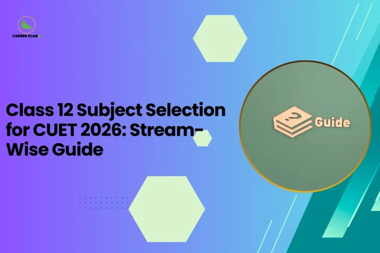 This banner follows the Career Plan B educational design style, featuring a blue–purple gradient background with hexagonal shapes and dotted accents that create a modern academic visual. The Career Plan B logo appears in the top-left corner, maintaining consistent branding across student guidance graphics. The headline reads “Class 12 Subject Selection for CUET 2026: Stream-Wise Guide.” The topic focuses on helping students choose the right subjects in Class 12 based on the requirements of the Common University Entrance Test (CUET). The guide typically explains how students from different streams can align their subjects with CUET eligibility requirements: Science stream students selecting subjects like Physics, Chemistry, Mathematics, or Biology for science and technical programs Commerce stream students choosing subjects such as Economics, Accountancy, or Business Studies for management and finance courses Arts/Humanities stream students selecting subjects like History, Political Science, Sociology, or Psychology for humanities and social science programs On the right side, the circular image shows a book icon labeled “Guide,” symbolizing academic planning, subject selection, and informed decision-making for students preparing for CUET. Overall, the graphic represents a stream-wise subject selection guide for CUET 2026 aspirants, helping Class 12 students understand which subjects align with their intended university courses and improve their chances of securing admission to top programs.