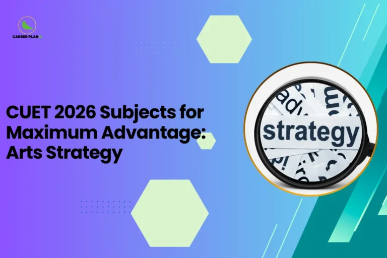 This banner uses the Career Plan B educational design style, featuring a blue–purple gradient background, hexagonal graphic elements, and dotted accents that create a clean academic visual. The Career Plan B logo appears in the top-left corner, maintaining consistent branding for student guidance and exam preparation content. The headline reads “CUET 2026 Subjects for Maximum Advantage: Arts Strategy.” The topic focuses on helping humanities students select the most effective subjects for the Common University Entrance Test (CUET) to maximize their admission chances. A guide like this typically explains how arts/humanities stream students can strategically choose domain subjects aligned with both their Class 12 studies and their desired undergraduate programs. Key points usually include: Selecting core humanities subjects such as History, Political Science, Sociology, Psychology, or Geography Matching CUET domain subjects with university course eligibility requirements Choosing subjects that align with strong Class 12 preparation to score higher Avoiding unnecessary domain tests that may dilute preparation focus Creating a strategy for programs like BA (Hons), Social Sciences, International Relations, Journalism, and Public Policy On the right side, the circular image shows a magnifying glass highlighting the word “strategy,” symbolizing careful planning and informed decision-making when selecting CUET subjects. Overall, the banner represents a subject-selection strategy guide for humanities students preparing for CUET 2026, helping them choose the right combination of subjects to improve their scores and increase their chances of admission to competitive universities.