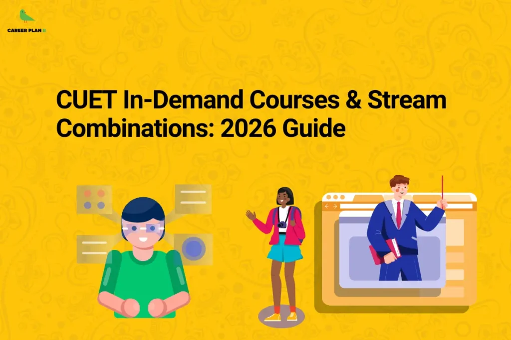 Banner titled “CUET In-Demand Courses & Stream Combinations: 2026 Guide” featuring students representing different fields, including a tech-oriented student, a creative learner, and a professional figure on a screen, symbolizing diverse career options and popular course choices for CUET 2026.