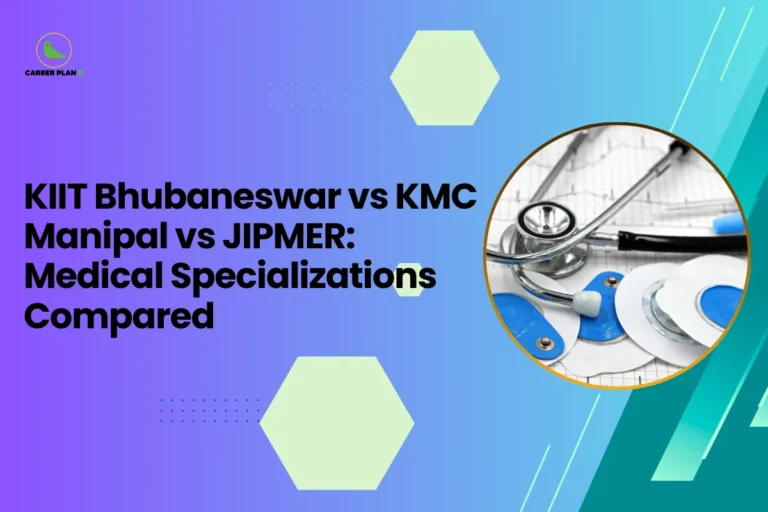 This image is an educational blog thumbnail with a blue-to-green gradient background and hexagonal design elements. The Career Plan logo appears in the top-left corner. The headline reads “KIIT Bhubaneswar vs KMC Manipal vs JIPMER: Medical Specializations Compared.” On the right side, a circular graphic shows medical instruments such as a stethoscope and ECG electrodes, symbolizing healthcare education and the comparison of medical specialization opportunities among the three institutions.