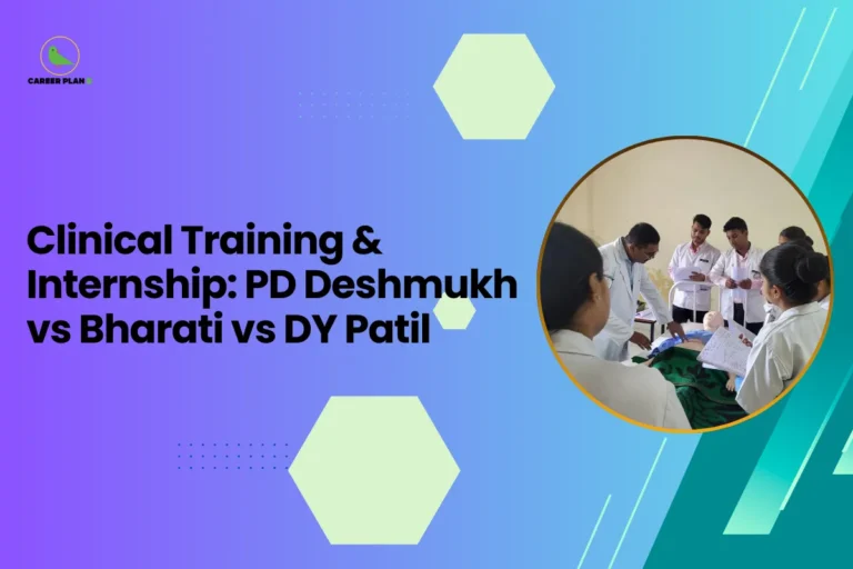 This image contains a blue-to-purple gradient background with light green hexagon shapes and small dotted design elements, the Career Plan B logo with a green bird icon and the text “CAREER PLAN B” in the top left corner, a large black headline on the left side reading “Clinical Training & Internship: PD Deshmukh vs Bharati vs DY Patil”, and on the right side a circular image with a yellow border showing several medical students wearing white lab coats gathered around a medical training mannequin on a hospital bed while one instructor demonstrates a procedure and others hold papers and observe, along with teal diagonal graphic stripes on the right side of the background.