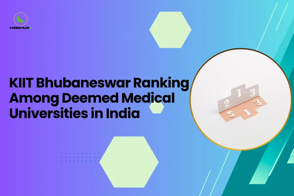 This image contains a blue-to-purple gradient background with light green hexagon shapes and small dotted design elements, the Career Plan B logo with a green bird icon and the text “CAREER PLAN B” in the top left corner, a large black headline on the left side reading “KIIT Bhubaneswar Ranking Among Deemed Medical Universities in India”, and on the right side a circular image with a yellow border showing a small podium-style ranking graphic with numbers 1, 2, and 3 on raised blocks and the letters “S I” placed on the surface in front, along with teal diagonal graphic stripes on the right side of the background.