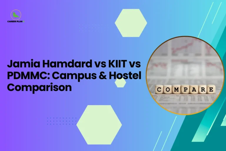 This image contains a blue-to-purple gradient background with light green hexagon shapes and small dotted design elements, the Career Plan B logo with a green bird icon and the text “CAREER PLAN B” in the top left corner, a large black headline on the left side reading “Jamia Hamdard vs KIIT vs PDMMC: Campus & Hostel Comparison”, and on the right side a circular image with a yellow border showing small wooden letter blocks spelling the word “COMPARE” placed on a surface with blurred charts and graphs in the background, along with teal diagonal graphic stripes on the right side of the background.
