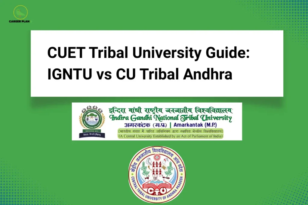 Career Plan B infographic titled "CUET Tribal University Guide: IGNTU vs CU Tribal Andhra" featuring the logos of Indira Gandhi National Tribal University and Central Tribal University of Andhra Pradesh.