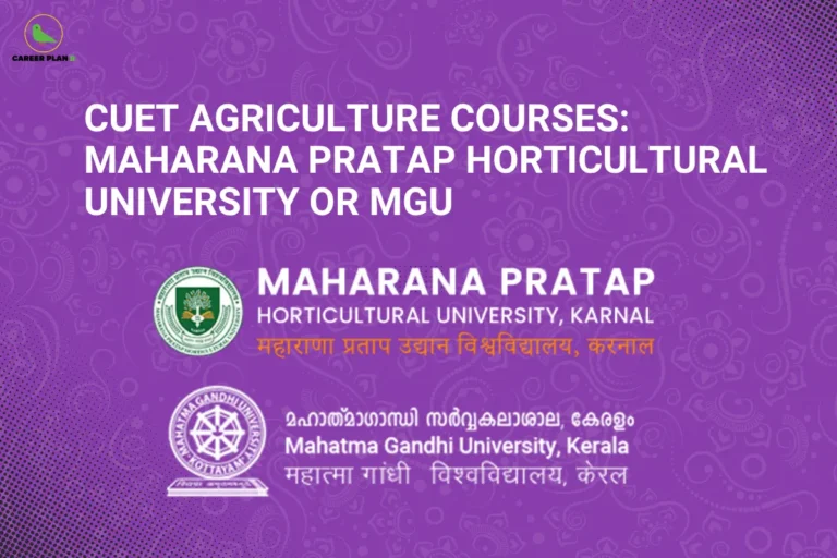 this image contains a purple educational banner with the Career Plan B logo at the top left and the text “CUET AGRICULTURE COURSES: MAHARANA PRATAP HORTICULTURAL UNIVERSITY OR MGU,” along with logos and names of “MAHARANA PRATAP HORTICULTURAL UNIVERSITY, KARNAL” and “Mahatma Gandhi University, Kerala” shown in English and regional scripts, representing agriculture course comparison and CUET college choices.