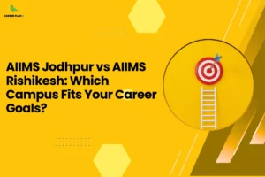 this image contains a yellow educational blog banner with hexagon design elements and the Career Plan logo in the top left. The headline text reads “AIIMS Jodhpur vs AIIMS Rishikesh: Which Campus Fits Your Career Goals?” On the right, a circular graphic shows a ladder leading up to a target board with an arrow hitting the center, symbolizing career goals, achievement, and choosing the right AIIMS campus for medical education.