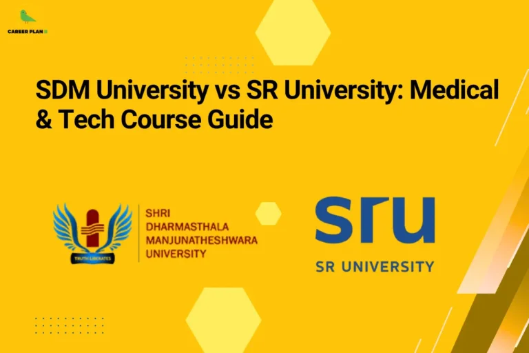 this image contains a yellow educational banner with the Career Plan B logo at the top left and the text “SDM University vs SR University: Medical & Tech Course Guide,” along with logos of “Shri Dharmasthala Manjunatheshwara University” and “SR University,” representing CUET medical and technology course comparison and college selection.