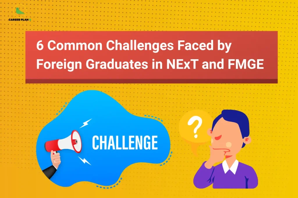 Career Plan B infographic titled "6 Common Challenges Faced by Foreign Graduates in NExT and FMGE" featuring a student illustration and a megaphone icon.