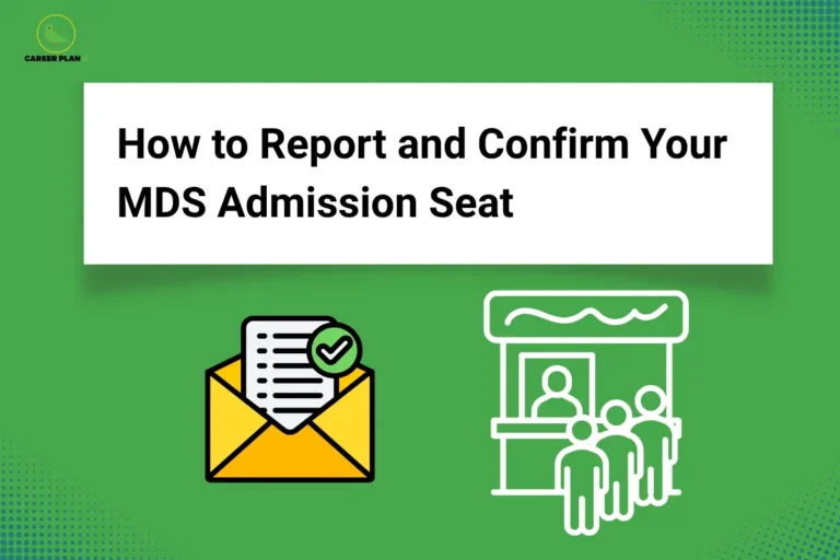 Career Plan B infographic titled "How to Report and Confirm Your MDS Admission Seat" featuring icons of a confirmation email and students at a registration desk.