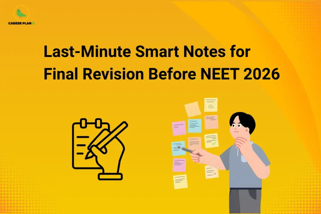 Career Plan B infographic titled "Last-Minute Smart Notes for Final Revision Before NEET 2026" featuring a student organizing sticky notes and a writing icon.