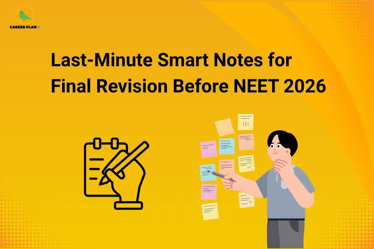 NEET Last Minute Revision Notes for 2026 Exam - Career Plan B