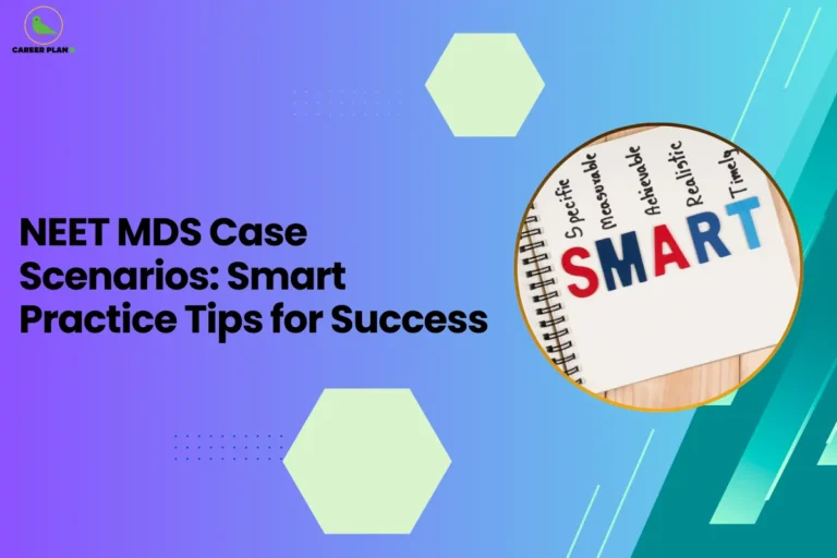 This image contains a purple-to-blue gradient background with light green hexagon shapes and small dotted design elements, the Career Plan B logo with a green bird icon inside a yellow circle and the text “CAREER PLAN B” in the top left corner, a large bold black headline on the left side reading “NEET MDS Case Scenarios: Smart Practice Tips for Success”, and on the right side a circular image with a yellow border showing a spiral notebook page with the word “SMART” written in large letters and smaller words around it including “Specific”, “Measurable”, “Achievable”, “Realistic”, and “Timely”, along with angled teal and green graphic shapes and thin white diagonal lines on the right side of the background.