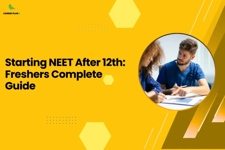 A professional featured image for an educational guide titled "Starting NEET After 12th: Freshers Complete Guide." The Career Plan B logo, featuring a green bird icon inside a yellow circle, is placed in the top-left corner against a vibrant yellow background with geometric hexagonal accents. The graphic includes a circular inset showing two medical professionals in blue scrubs discussing a document, illustrating the journey of neet preparation after 12th for aspiring freshers.