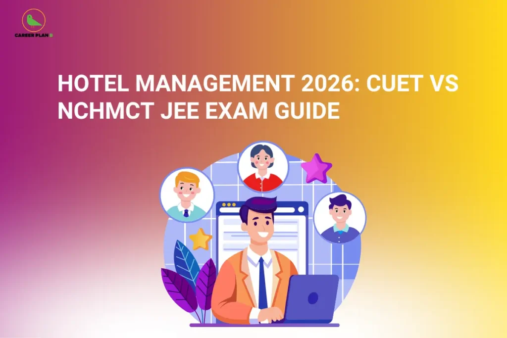 This image contains a gradient background transitioning from pink/purple on the left to yellow on the right. In the top left corner, there is the “CAREER PLAN B” logo featuring a green bird inside a yellow circle with black text and a green “B.” Across the upper-middle section, bold white text reads “HOTEL MANAGEMENT 2026: CUET VS NCHMCT JEE EXAM GUIDE.” Below, there is an illustration of a person working on a laptop, surrounded by circular icons showing different individuals, representing students or candidates. Decorative elements like stars and leaves are also present, adding a modern and engaging look related to career guidance and hospitality studies.