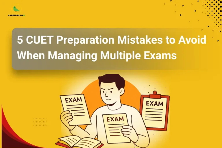 this image contains Career Plan B logo at top left and headline “5 CUET Preparation Mistakes to Avoid When Managing Multiple Exams” on a grey banner over yellow background, with illustration of a stressed student holding exam papers labeled “EXAM” and an open book, highlighting common exam preparation mistakes and multitasking challenges