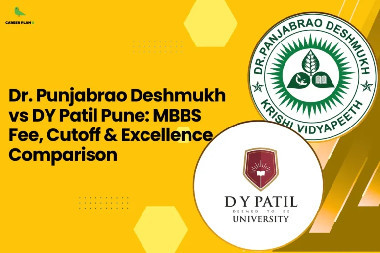 This image contains a bright yellow background with light yellow hexagon shapes and small dotted design elements, the Career Plan B logo with a green bird icon inside a yellow circle and the text “CAREER PLAN B” in the top left corner, a large bold black headline on the left side reading “Dr. Punjabrao Deshmukh vs DY Patil Pune: MBBS Fee, Cutoff & Excellence Comparison”, and on the right side two circular images with yellow borders showing the green circular logo of “Dr Panjabrao Deshmukh Krishi Vidyapeeth” at the top and the red shield logo of “DY Patil Deemed To Be University” at the bottom, along with angled golden and brown graphic shapes and thin white diagonal lines on the right side of the background.