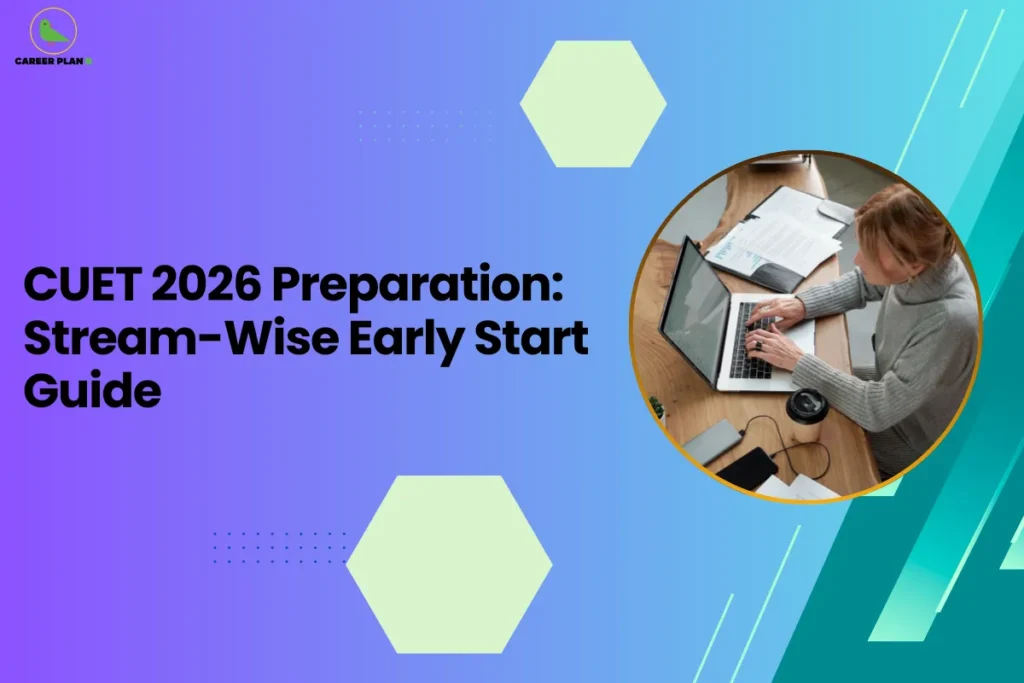 This image contains a gradient background transitioning from purple on the left to teal blue on the right with geometric decorative elements. In the top left corner there is a small logo featuring a stylized green bird inside a thin yellow circular outline with the text “CAREER PLAN B” beside it, where “CAREER PLAN” is written in black and the letter “B” appears in green. On the left-center side of the image there is bold black headline text that reads “CUET 2026 Preparation: Stream-Wise Early Start Guide.” The background includes light green hexagon shapes positioned around the upper and lower areas along with small blue dotted grid patterns near the middle-left section. On the right side there is a large circular frame with a thin golden border containing a photograph of a person sitting at a wooden desk working on a laptop, with documents, a notebook, a smartphone, and a coffee cup placed around the workspace. Along the far right edge there are layered diagonal shapes in teal and green tones accompanied by thin white diagonal lines that create a dynamic angled pattern adding depth and contrast to the overall design.