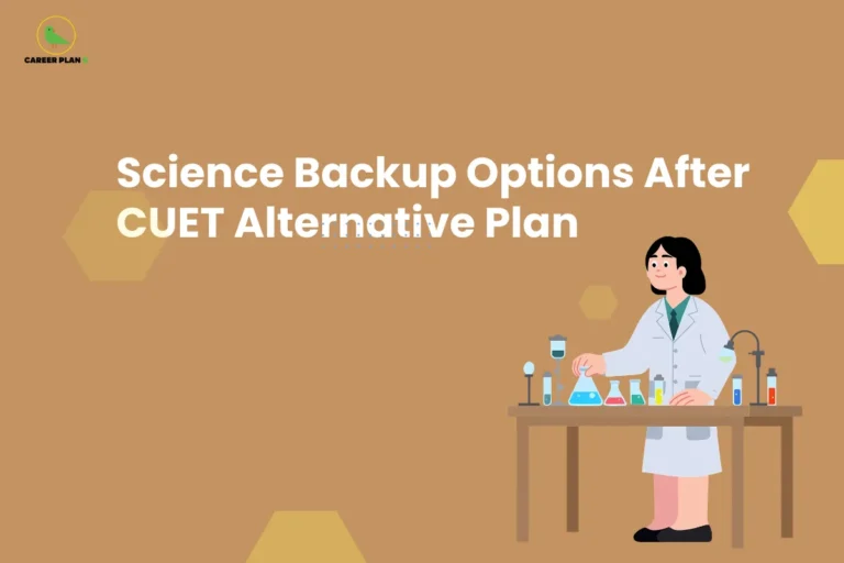 Career Plan B infographic titled "Science Backup Options After CUET Alternative Plan" featuring a female scientist in a lab.