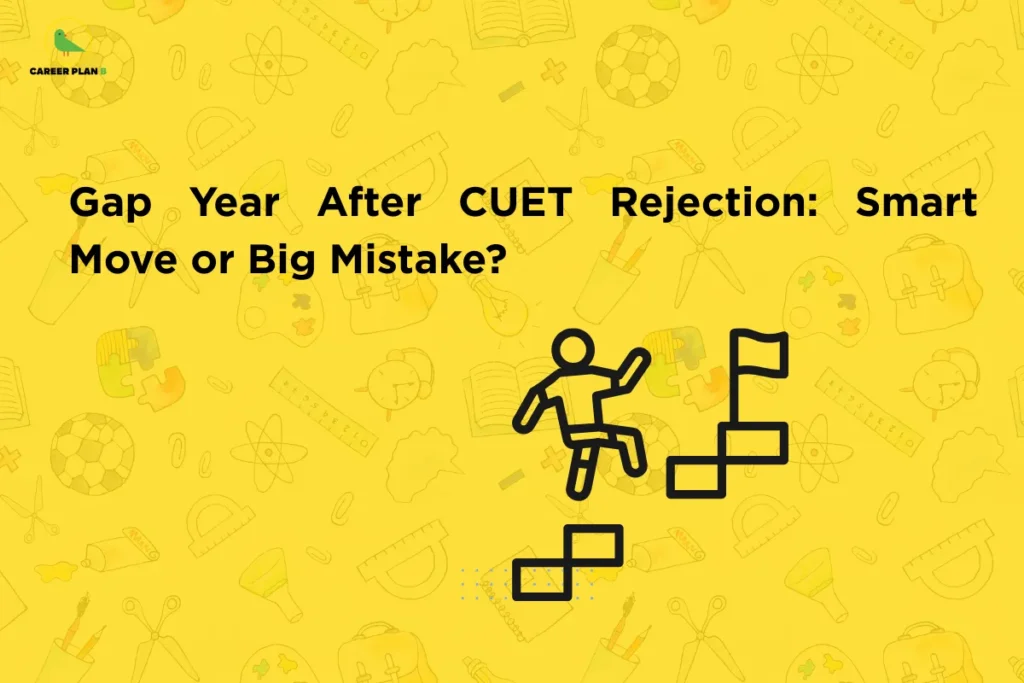Career Plan B infographic titled "Gap Year After CUET Rejection: Smart Move or Big Mistake?" featuring an icon of a person climbing steps.