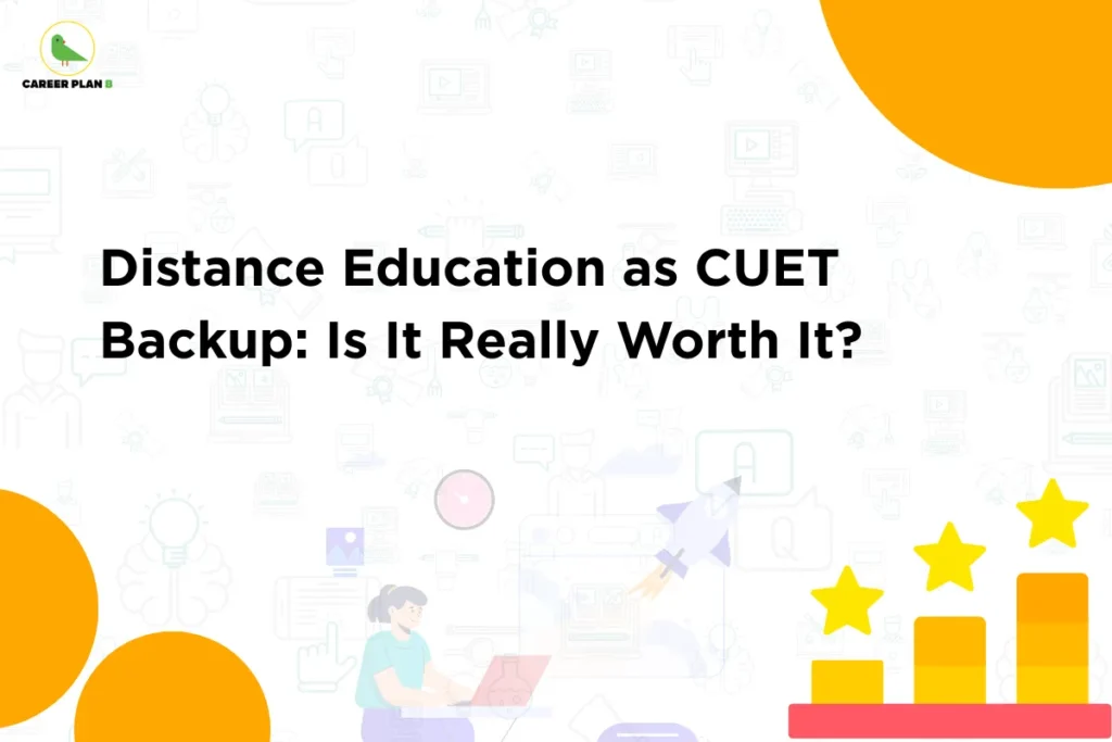 Career Plan B infographic titled "Distance Education as CUET Backup: Is It Really Worth It?" with a star rating graphic.