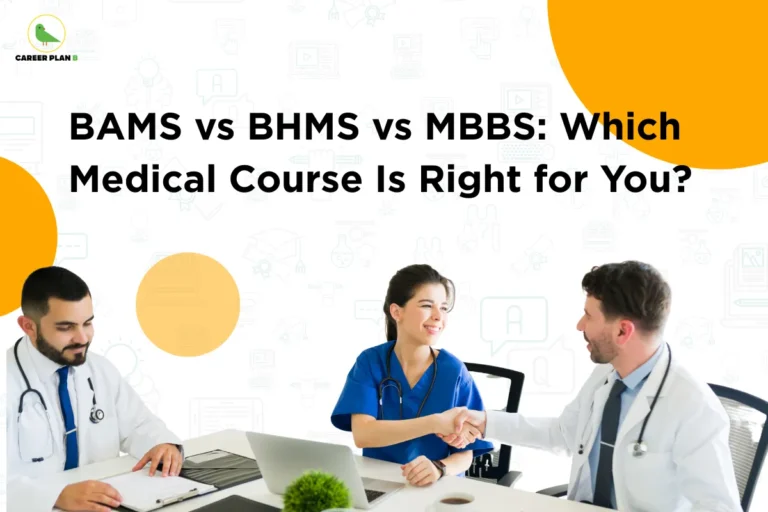 Career Plan B infographic titled "BAMS vs BHMS vs MBBS: Which Medical Course Is Right for You?" with a medical team illustration.
