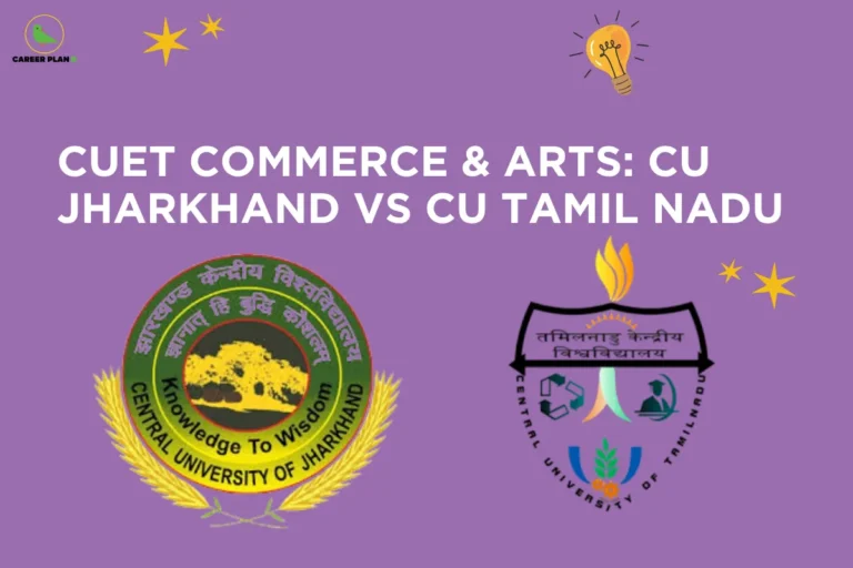 This image contains a purple background with decorative star icons and a light bulb illustration symbolizing ideas and learning. In the top left corner, there is the “CAREER PLAN B” logo featuring a green bird inside a yellow circle with black text and a green “B.” Across the upper-middle section, bold white text reads “CUET COMMERCE & ARTS: CU JHARKHAND VS CU TAMIL NADU.” Below the text, there are two university logos: Central University of Jharkhand on the left with a circular emblem featuring a tree and the phrase “Knowledge to Wisdom,” and Central University of Tamil Nadu on the right with an emblem containing academic symbols and a flame, representing a comparison between the two universities for commerce and arts admissions.