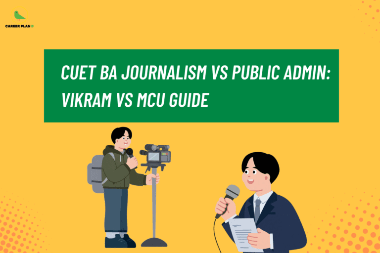 Banner titled “CUET BA Journalism vs Public Admin: Vikram vs MCU Guide” featuring illustrated students—one reporting with a microphone and camera, and another presenting with a mic and notes—representing a comparison between journalism and public administration courses under CUET.