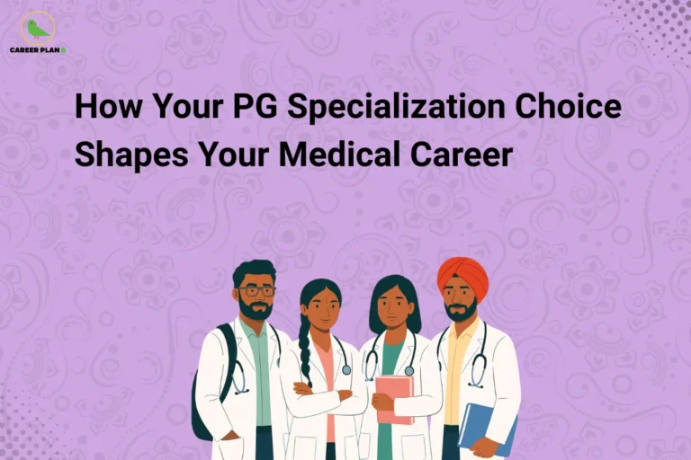 this image contains Career Plan B logo at top left and headline “How Your PG Specialization Choice Shapes Your Medical Career” on a light purple patterned background, with illustration of four doctors in white coats with stethoscopes, including one wearing a turban, holding files and standing together, representing medical specialization and career guidance