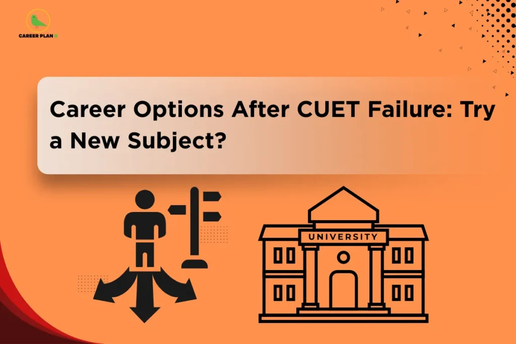 Illustration of a student choosing different paths alongside a university icon under the title “Career Options After CUET Failure: Try a New Subject?”, highlighting alternative paths and opportunities in career options after CUET.